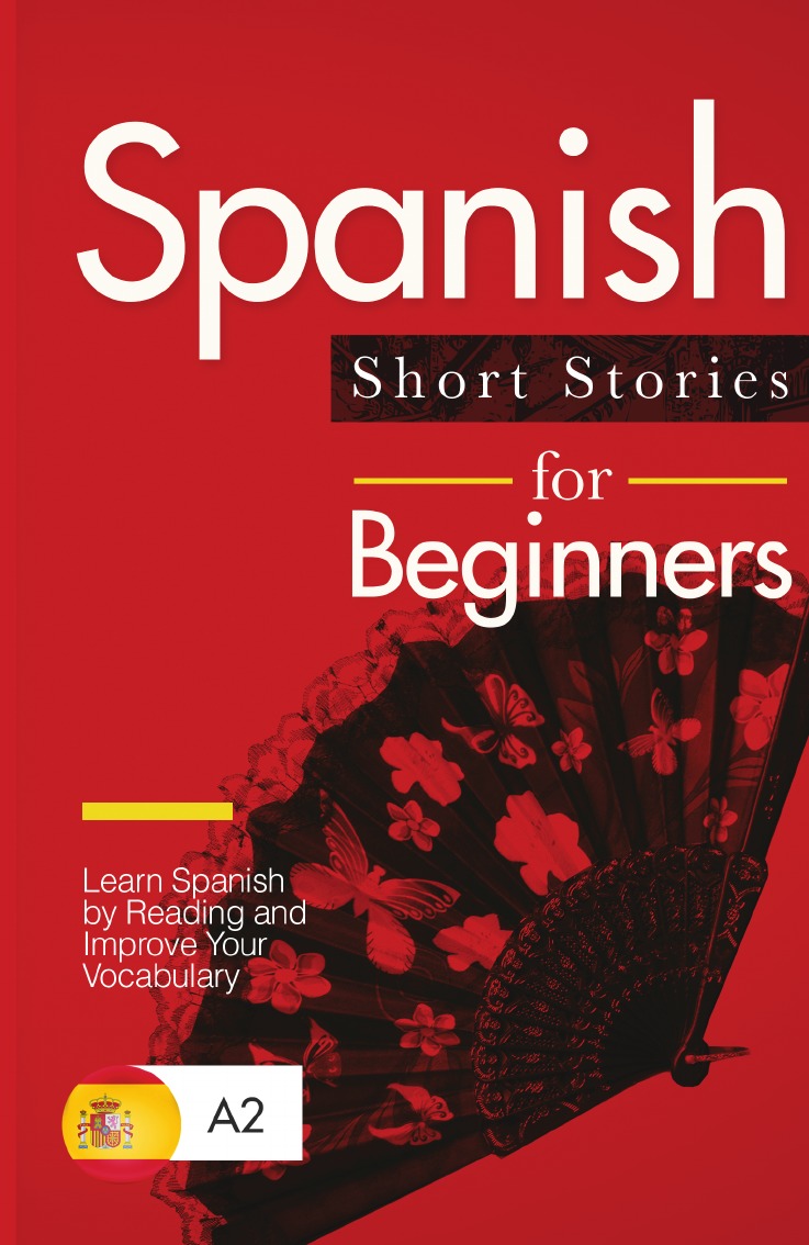 

Spanish Short Stories for Beginners