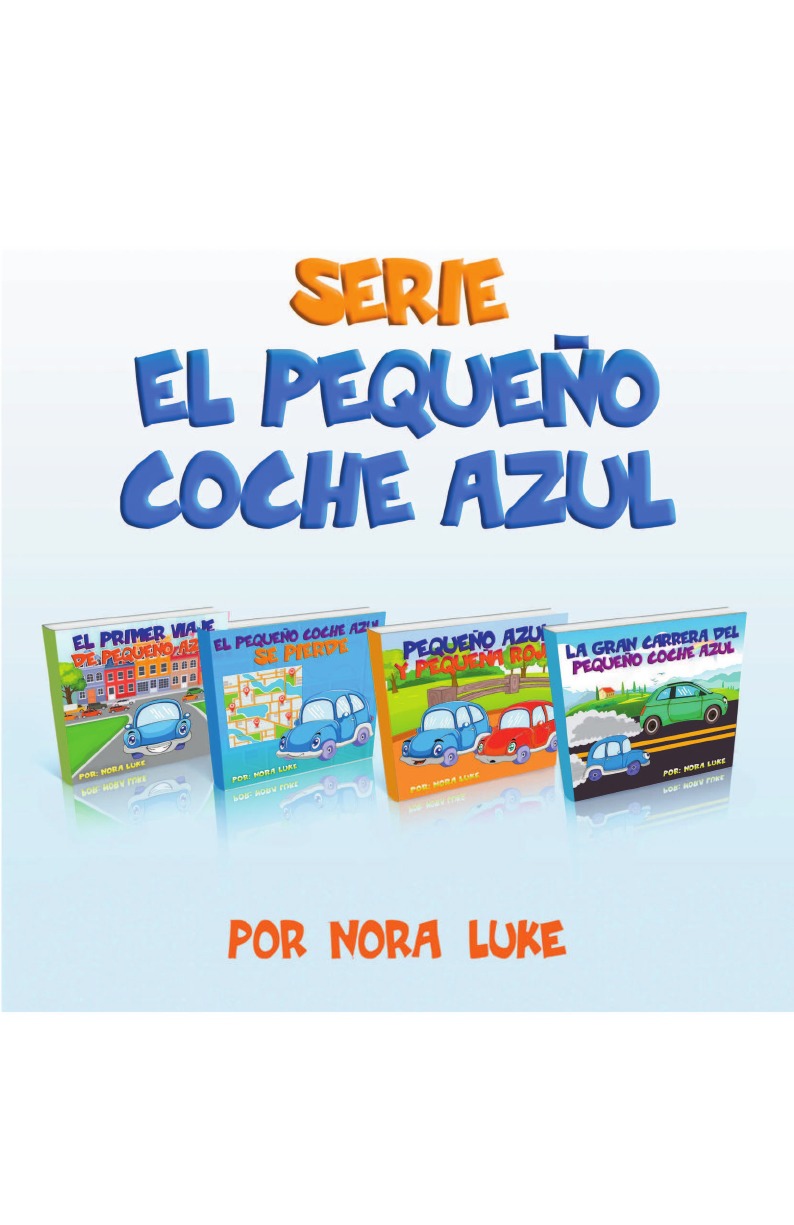 

Serie El Pequeno Coche Azul Coleccion de Cuatro Libros
