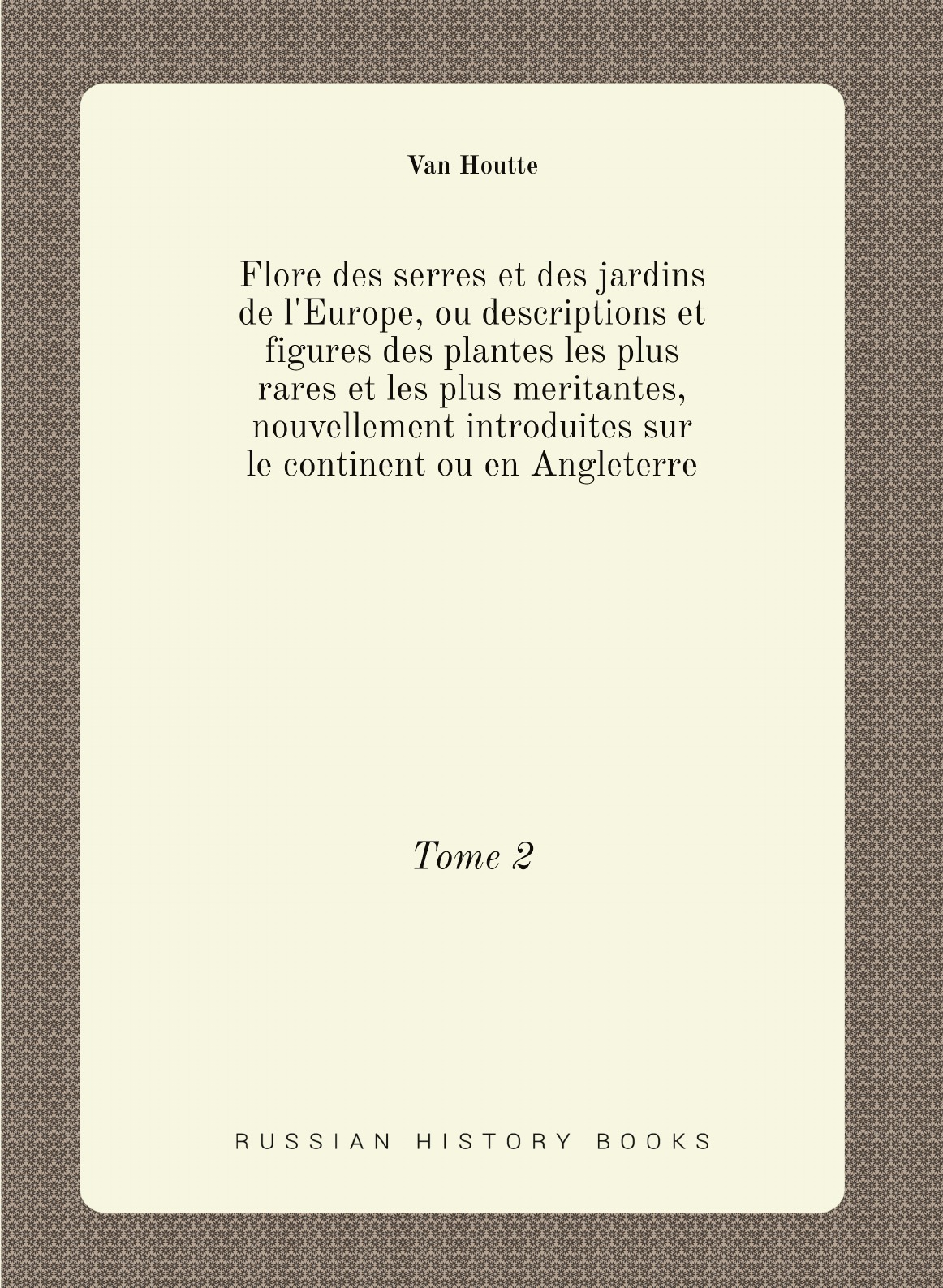 

Flore des serres et des jardins de l'Europe, ou descriptions et figures des plantes