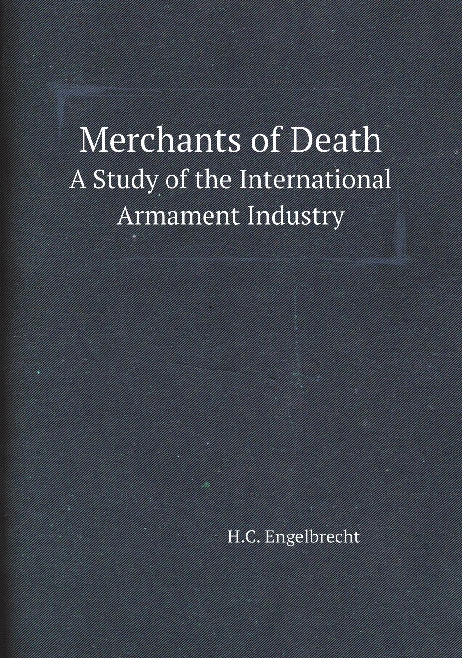 

Merchants of Death
