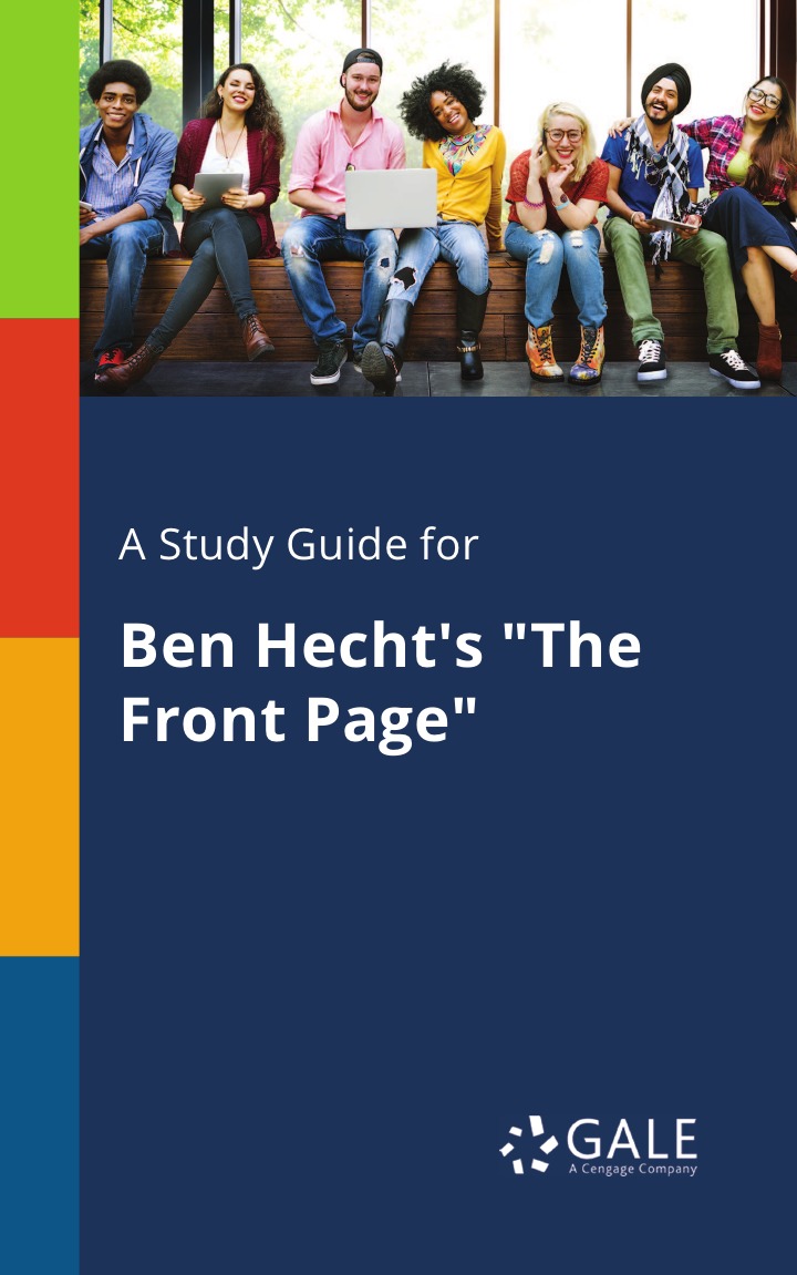 

A Study Guide for Ben Hecht's "The Front Page"