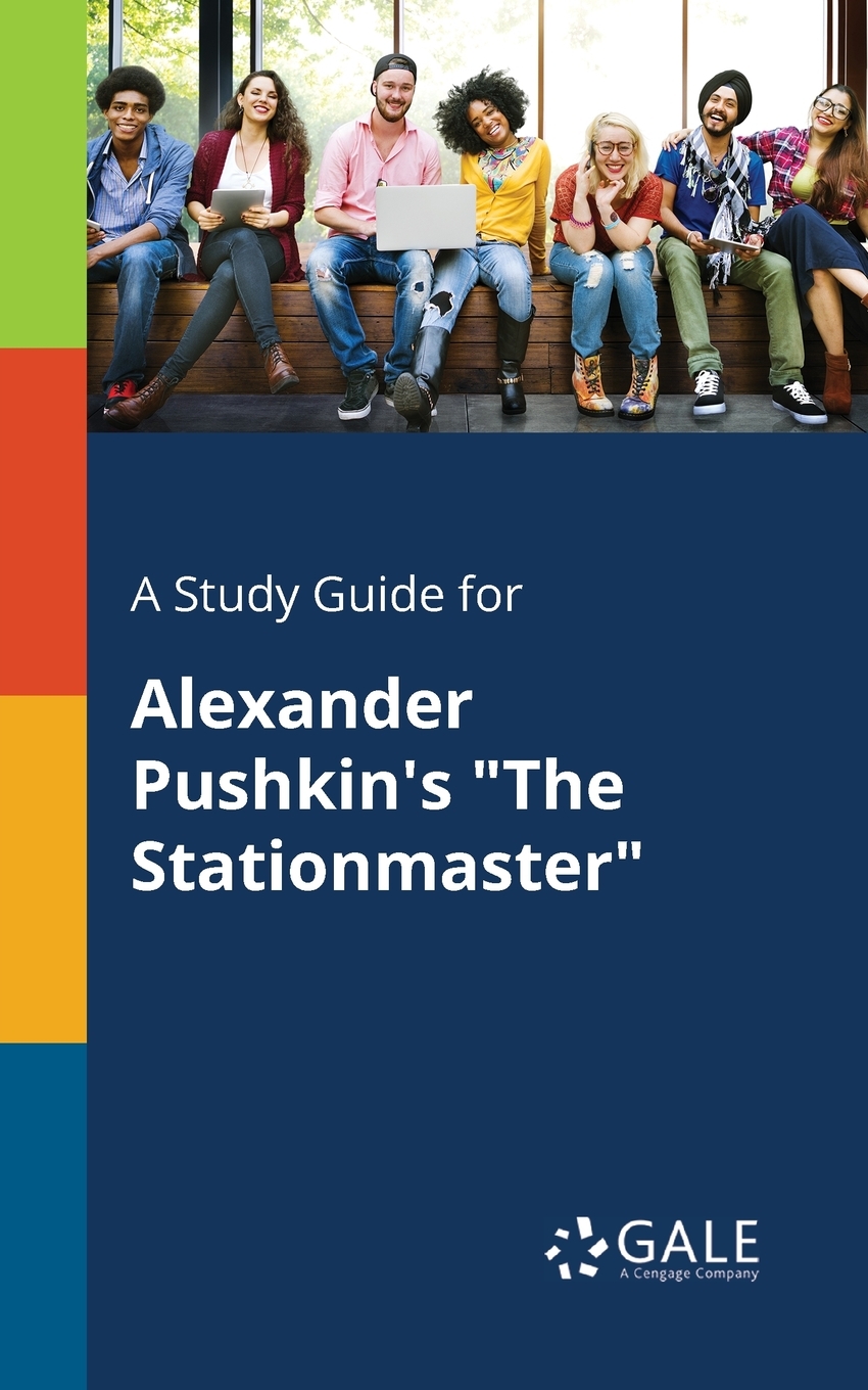 

A Study Guide for Alexander Pushkin's "The Stationmaster"