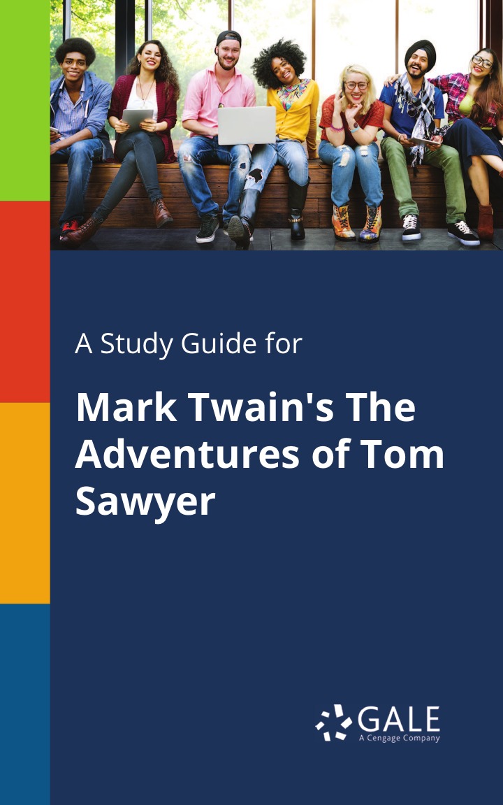 

A Study Guide for Mark Twain's The Adventures of Tom Sawyer