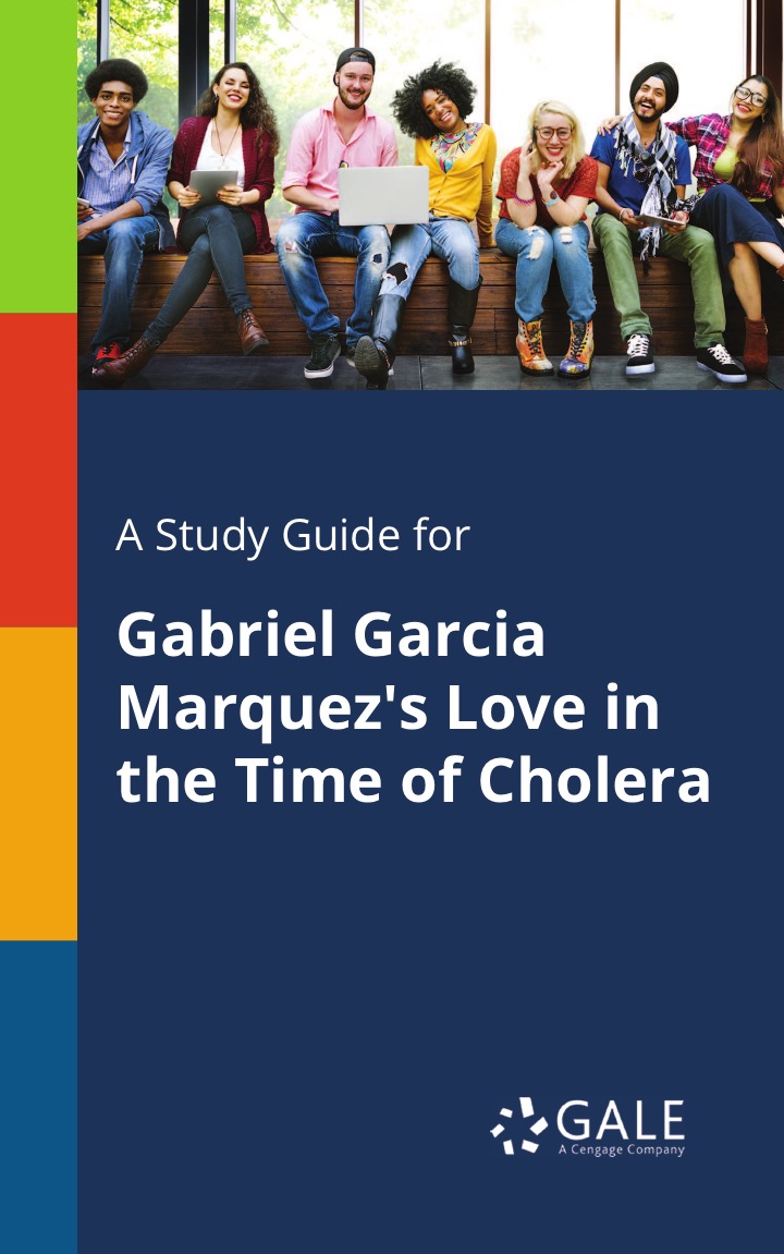 

A Study Guide for Gabriel Garcia Marquez's Love in the Time of Cholera