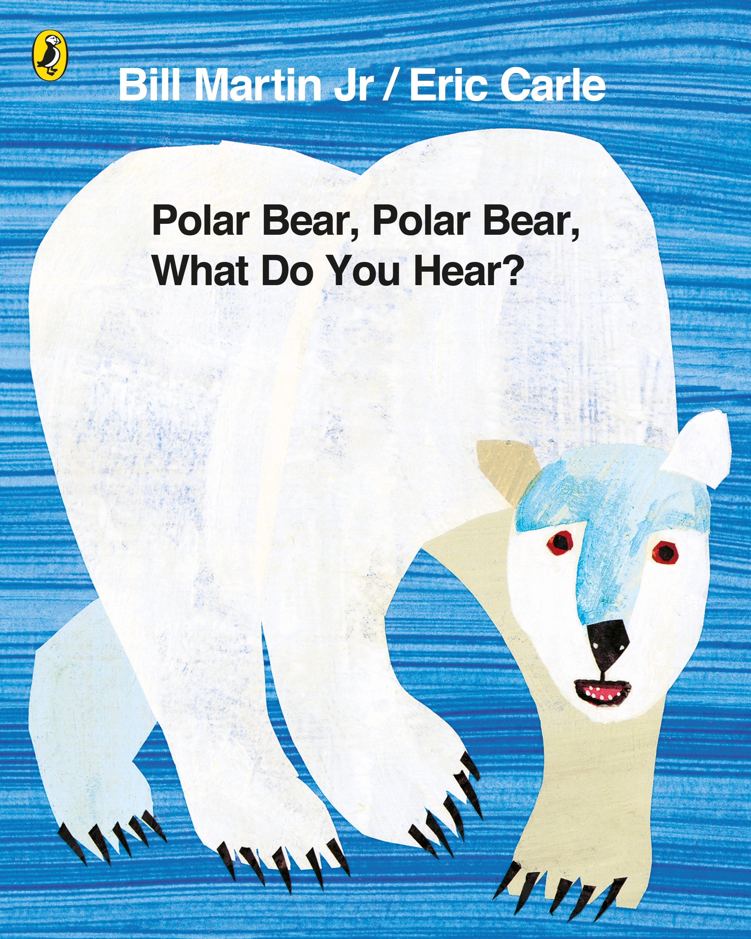 

Polar Bear, Polar Bear, What Do You Hear