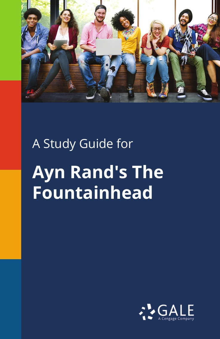 

A Study Guide for Ayn Rand's The Fountainhead