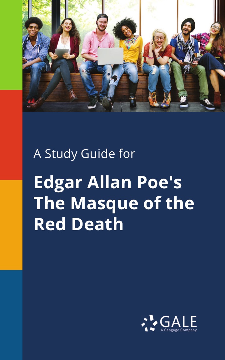 

A Study Guide for Edgar Allan Poe's The Masque of the Red Death