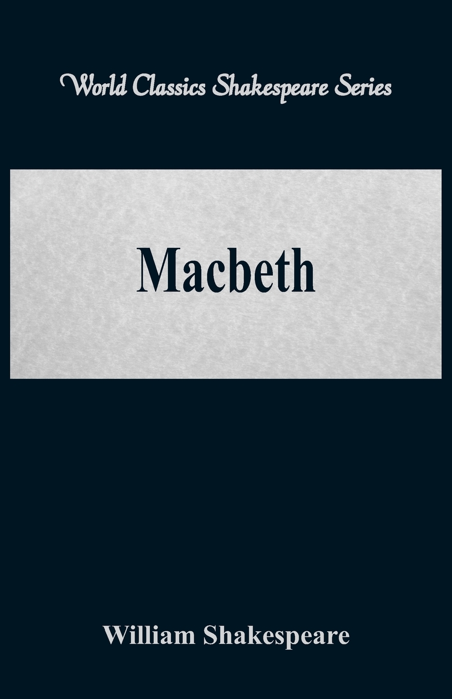 

Macbeth (World Classics Shakespeare Series)