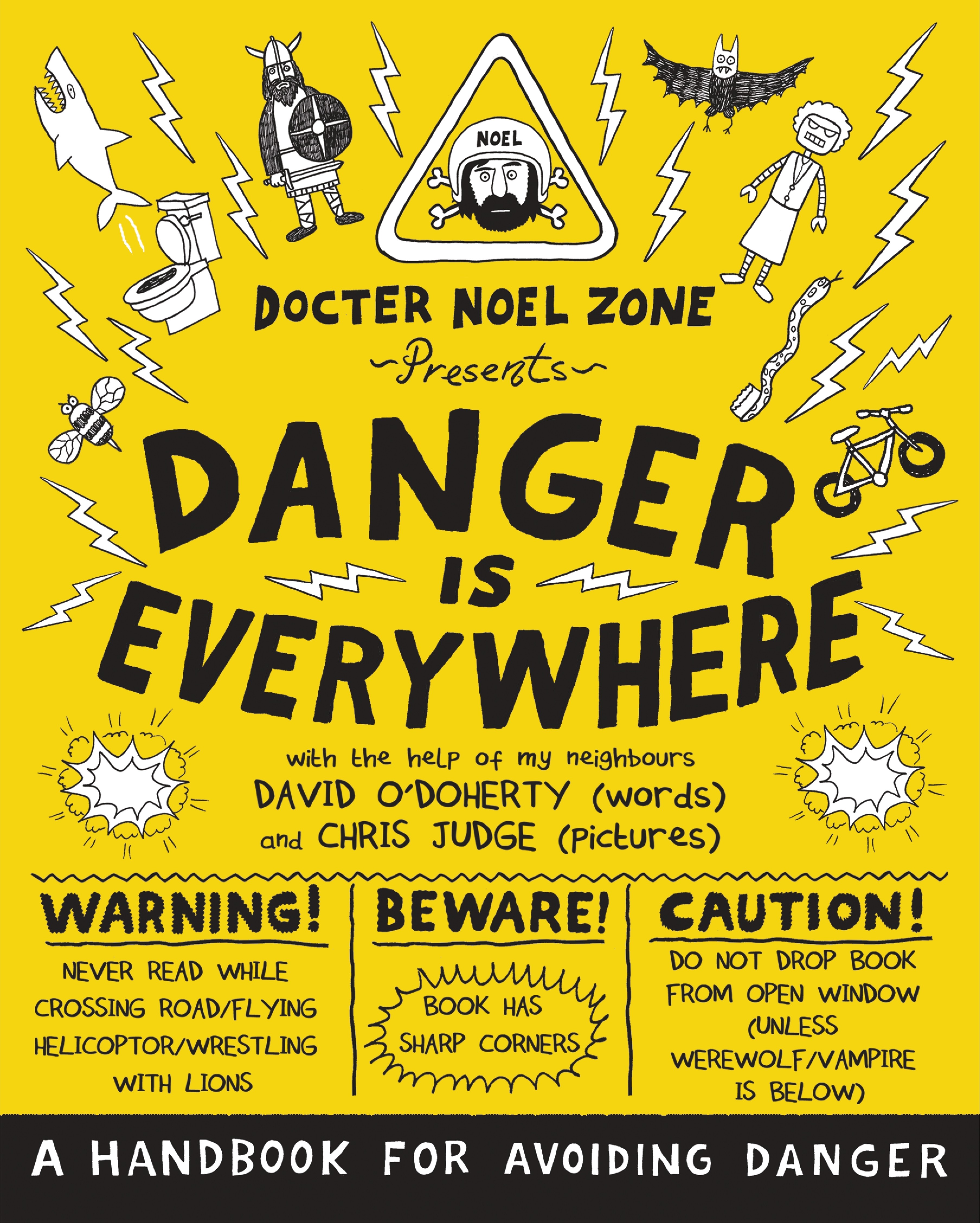 

Danger Is Everywhere. A Handbook for Avoiding Danger