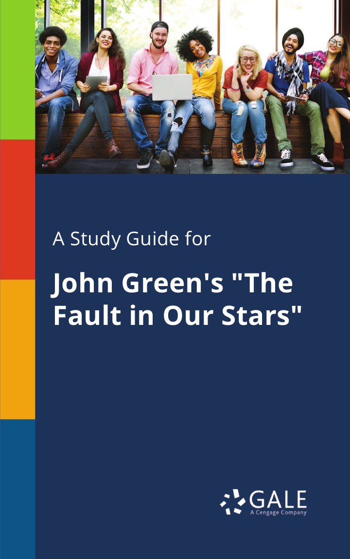 

A Study Guide for John Green's "The Fault in Our Stars"
