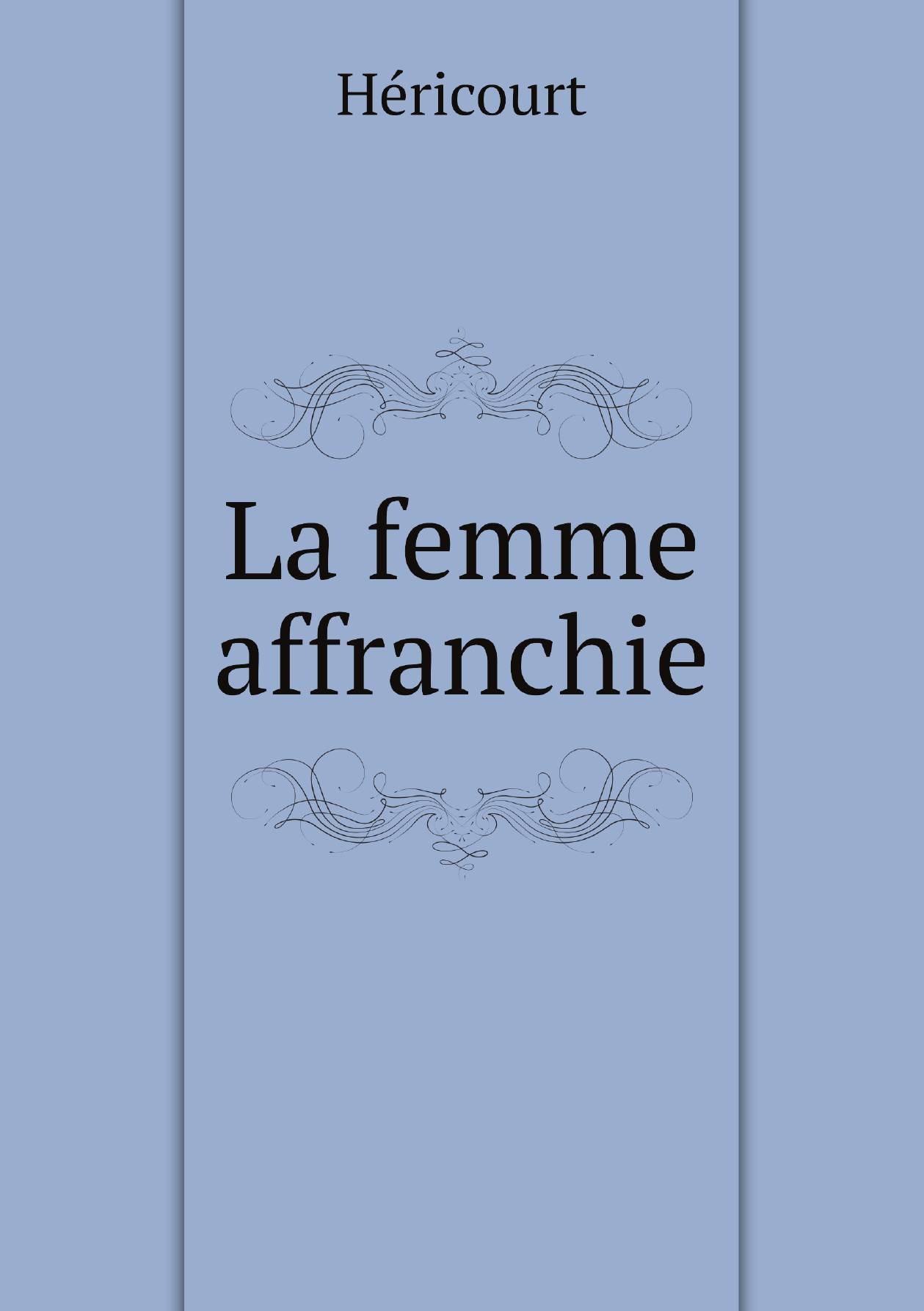 

La femme affranchie