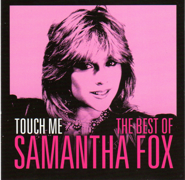 

Samantha Fox: Touch Me: The Very Best Of Sam Fox (1 CD)