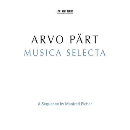Arvo Part: Musica Selecta - A Sequence By Manfred Eicher [2 CD] (2 CD)