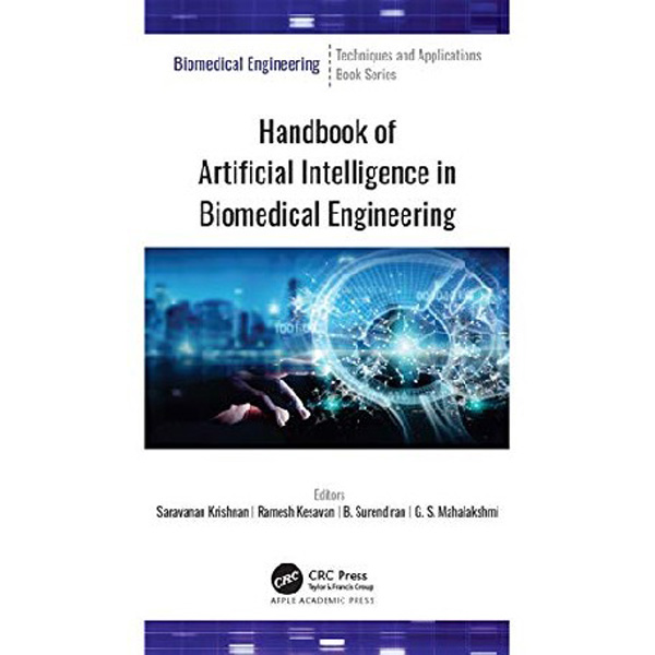 

Handbook of Artificial Intelligence in Biomedical Engineering