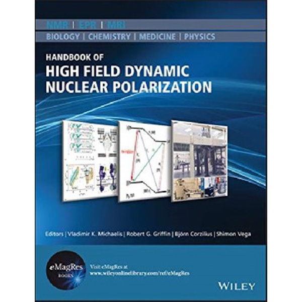 

Handbook of high field dynamic nuclear polarization / Vladimir K Michaelis