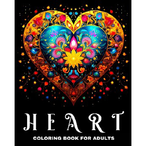 

Heart Coloring Book for Adults: Amazing Heart Patterns Coloring Pages / Peay, Regina