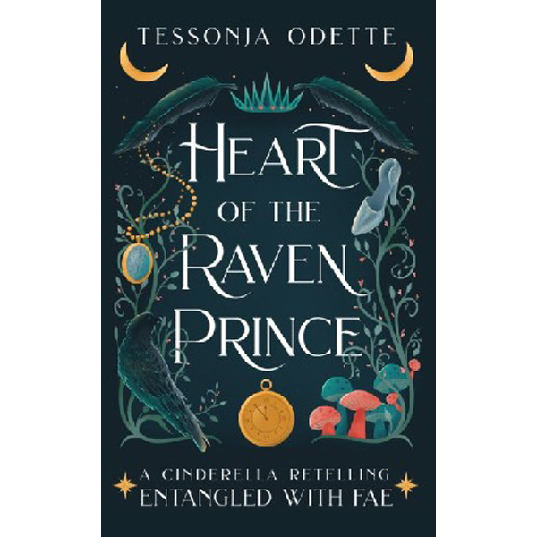 

Heart of the raven prince: a cinderella / Tessonja Odette, Odette