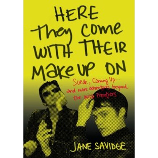 

Here They Come With Their Make-Up On / Savidge, Jane