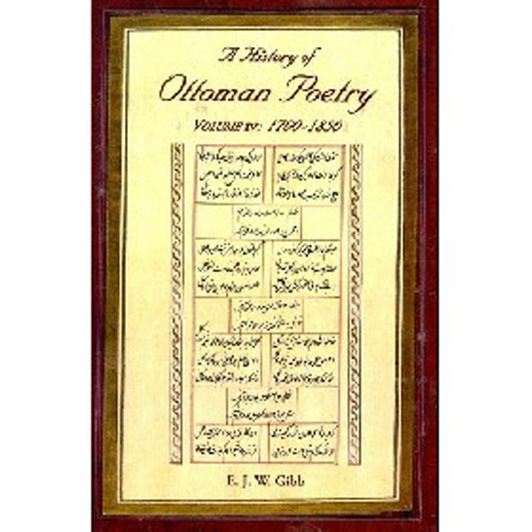 

History of Ottoman Poetry Volume IV / Gibb E J W