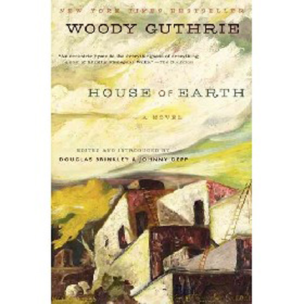 

House of Earth / Guthrie Woody