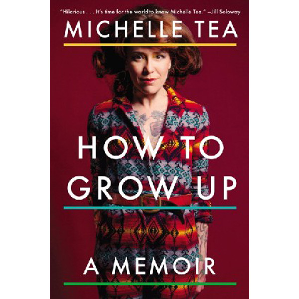 

How to Grow Up: A Memoir / Tea Michelle