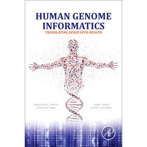 

Human Genome Informatics: Translating Genes into Health / Darrol Baker