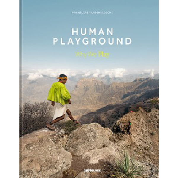 

Human Playground: Why We Play / Vandenbussche Hannelore