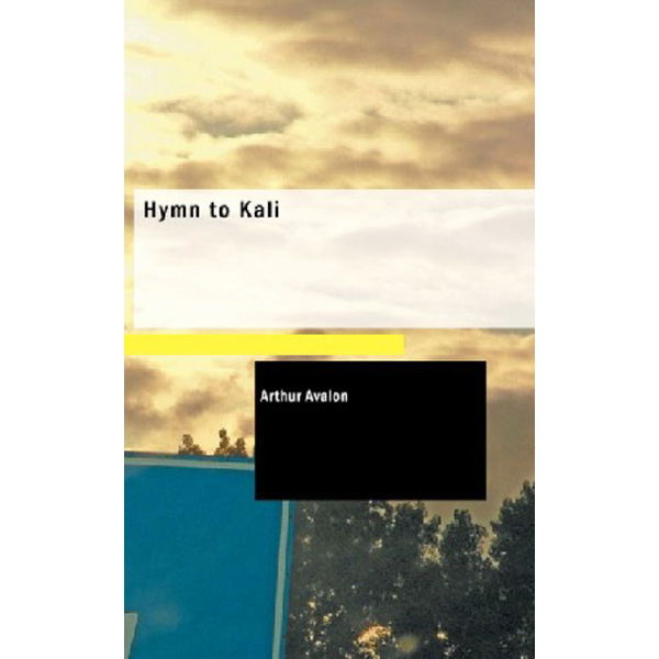 

Hymn to kali / Avalon, Arthur
