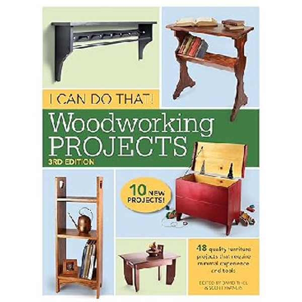 

I Can Do That! Woodworking Projects: 48 Quality Furniture Projects That Require Mini...