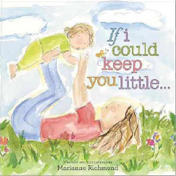 

If I Could Keep You Little / Richmond Marianne