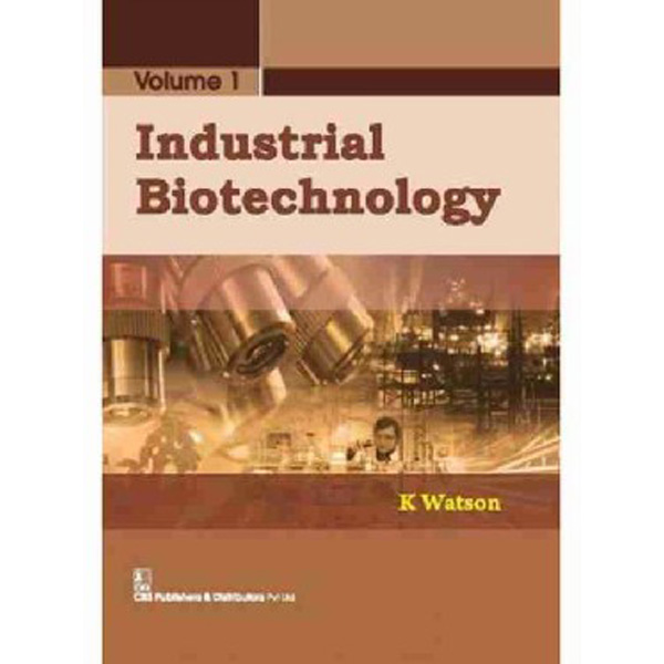 

Industrial Biotechnology, Vol. 1 / Watson K