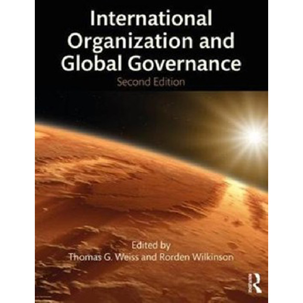 

International Organization and Global Governance / Weiss Thomas