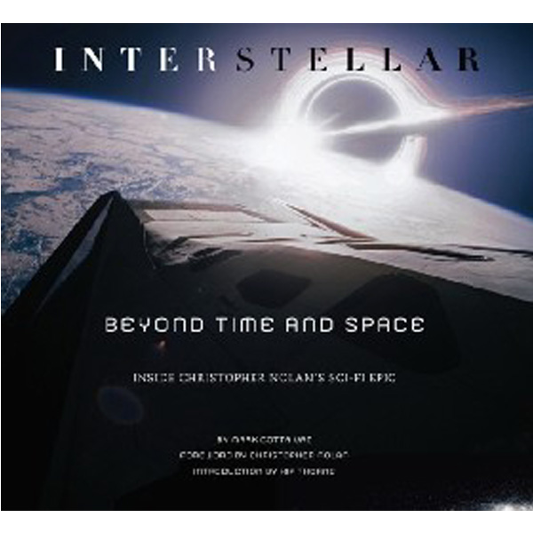 

Interstellar: Beyond Time And Space: Inside Christopher Nolans Sci-Fi Epic / Vaz M...