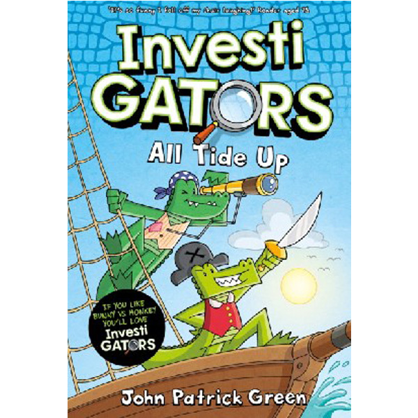 

InvestiGators: All Tide Up / John Patrick Green