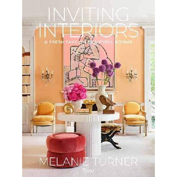 

Inviting Interiors: A Fresh Take on Beautiful Rooms / Turner Melanie