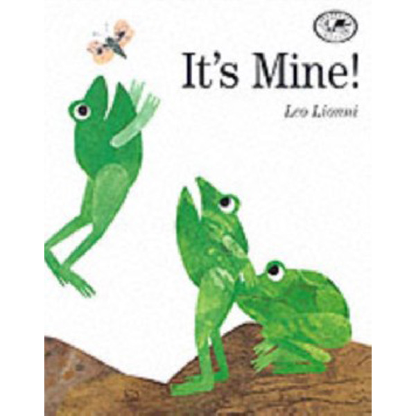 

It`s mine! / Lionni, Leo