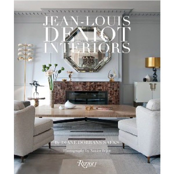 

Jean-Louis Deniot: Interiors / Dorrans Saeks Diane