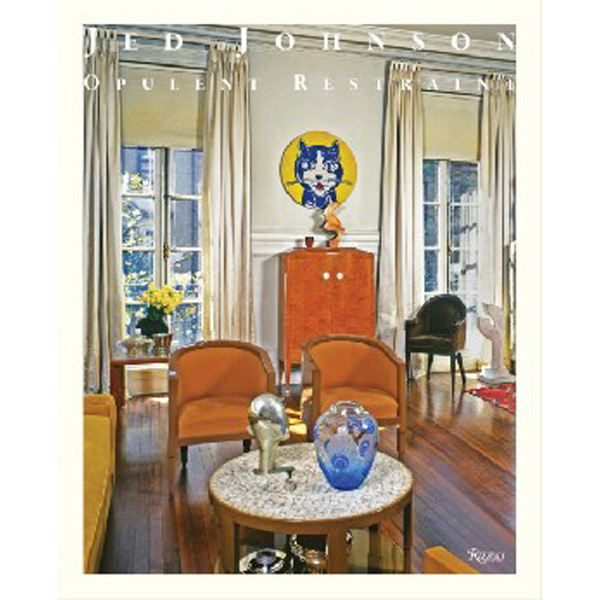 

Jed Johnson: Opulent Restraint Interiors / Johnson, Jay Goldberger, Paul