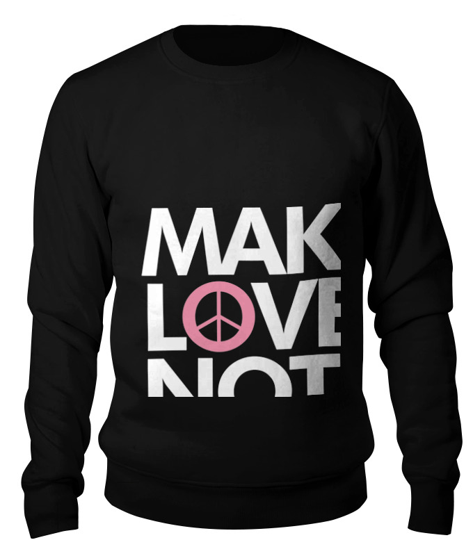 

Свитшот унисекс Printio Make love not war черный S, Make love not war