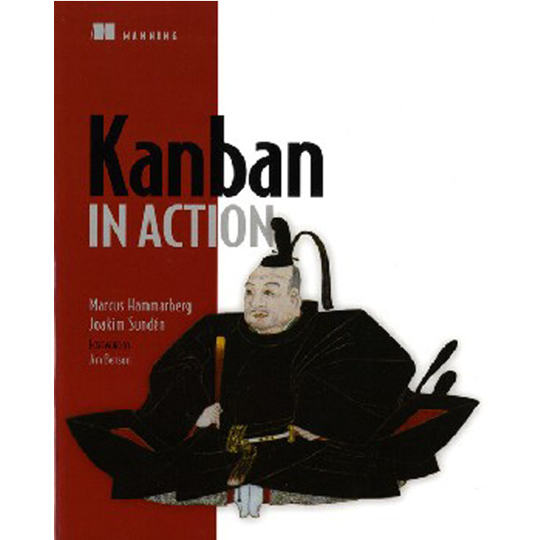 

Kanban in Action / Hammarberg Marcus, Sunden Joakim