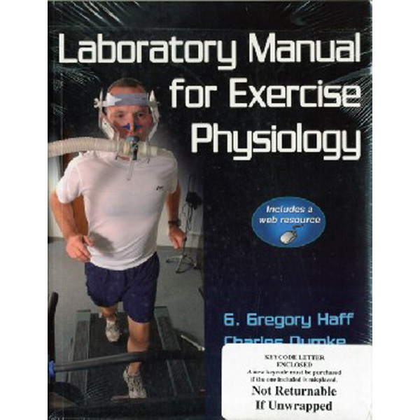 

Laboratory Manual for Exercise Physiology w/Web Resource / Haff Gregory