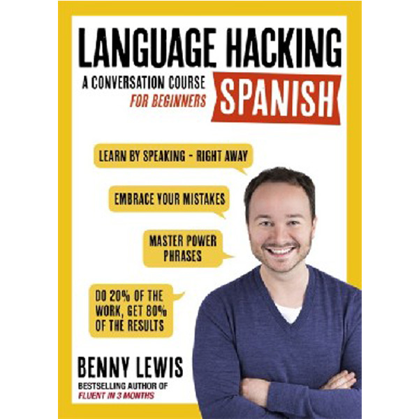 

Language Hacking Spanish (Learn How to Speak Spanish - Right / Cole Sarah