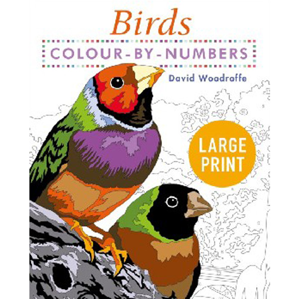 

Large Print Colour By Numbers Birds / Woodroffe, David