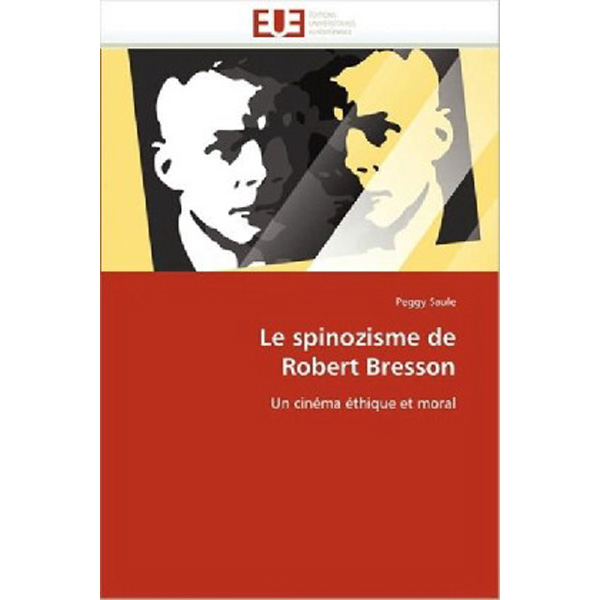 

Le spinozisme de robert bresson / Saule, Peggy