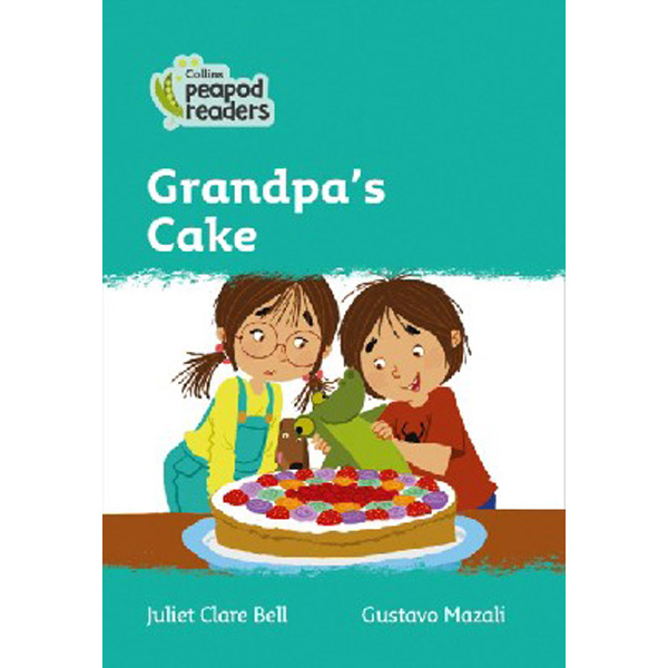 

Level 3 - grandpa`s cake / Bell Juliet Clare