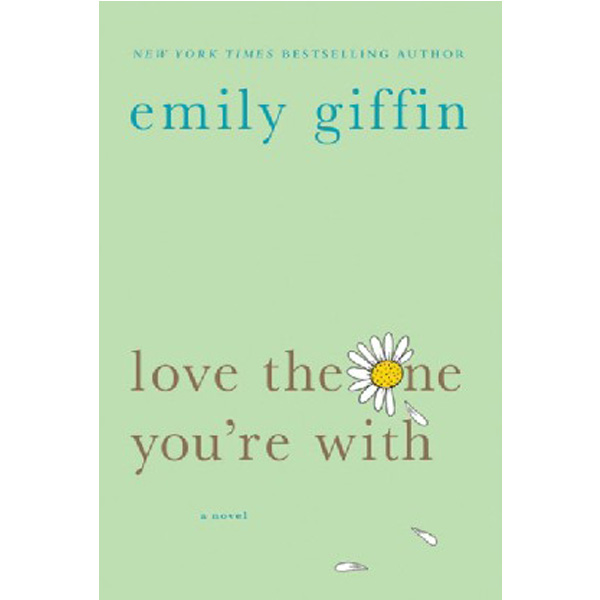 

Love the One You're with / Giffin Emily