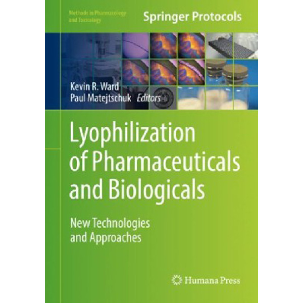 

Lyophilization of Pharmaceuticals and Biologicals: New Technologies and Approaches / W...