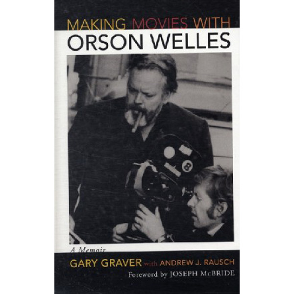 

Making movies with orson welles / Graver, Gary