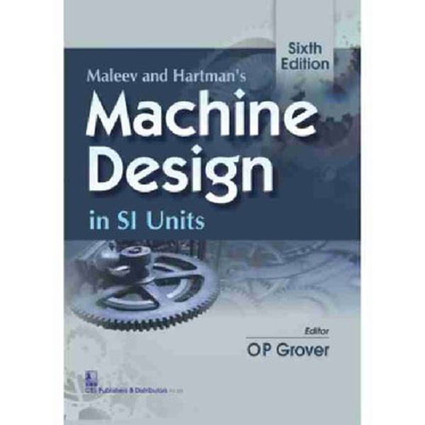 

Maleev & Hartman's Machine Design, 6e / Grover O.P.