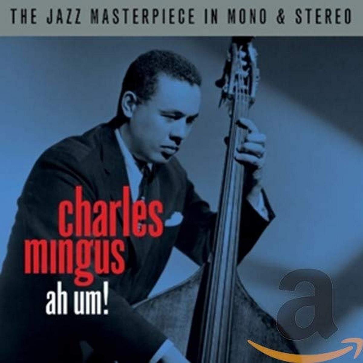 

Mingus Charles Ah Um! Mono/stereo (2CD)